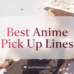 Anime Pickup Lines