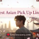 Asian Pickup Lines