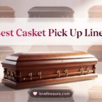 Casket Pickup Lines