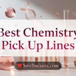 Chemistry Pickup Lines