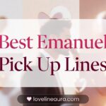 Emanuel Pickup Lines