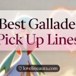 Gallade Pickup Lines