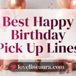 Happy Birthday Pickup Lines