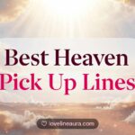 Heaven Pickup Lines