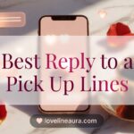 How to Reply to Pickup Lines