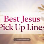 Jesus Pickup Lines