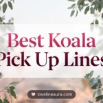 Koala Pickup Lines