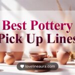 Pottery Pickup Lines