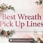 Wreath Pickup Lines