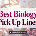 Biology Pickup Lines