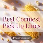 Corniest Pickup Lines