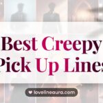 Creepy Pickup Lines