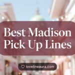 Madison Pickup Lines