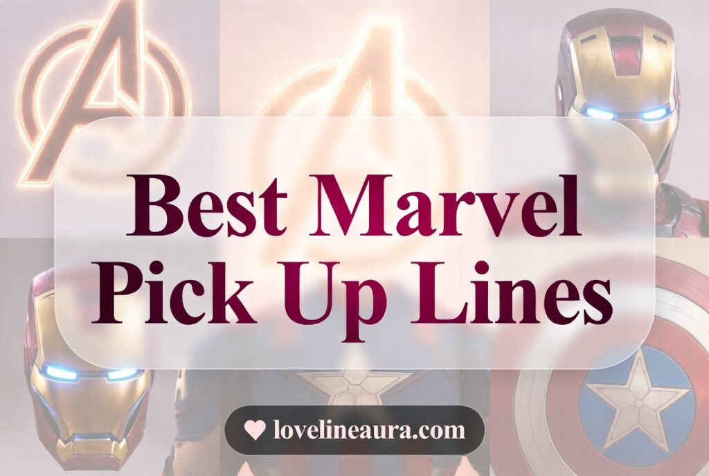 Marvel Pickup Lines
