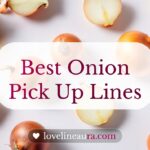 Onion Pickup Lines