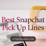 Snapchat Pickup Lines