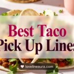 Taco Pickup Lines
