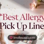 Allergy Pickup Lines