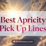 Apricity Pick Up Lines