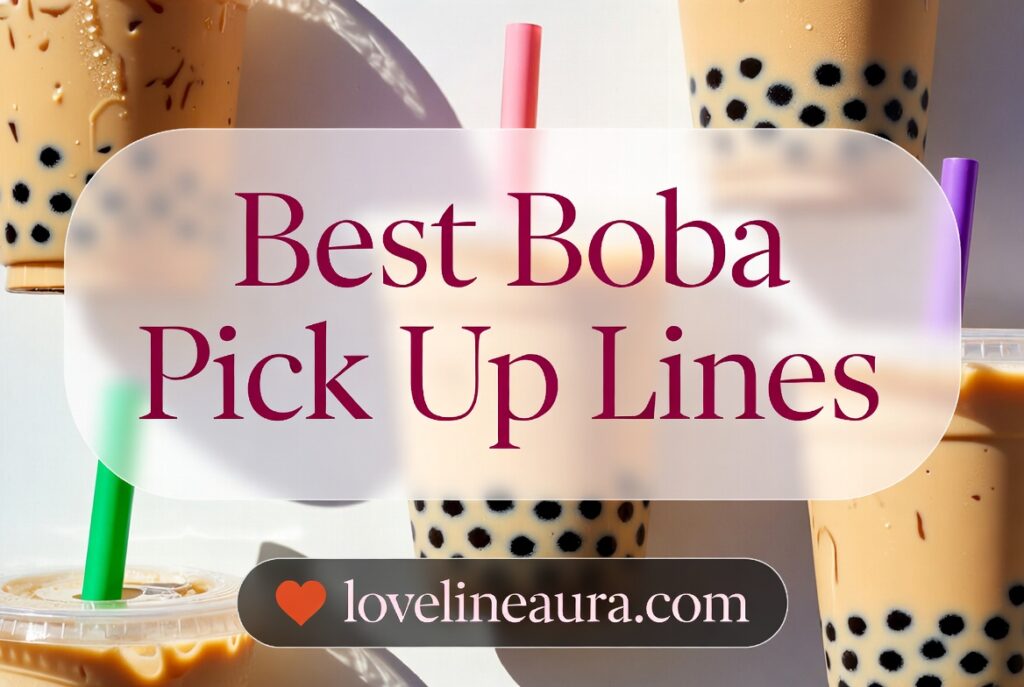 Boba Pickup Lines