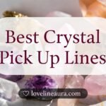 Crystal Pickup Lines