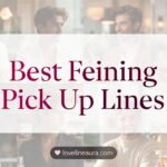 Feining Pickup Lines
