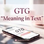 GTG Meaning in Text