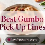 Gumbo Pickup Lines