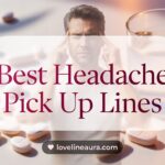 Headache Pickup Lines