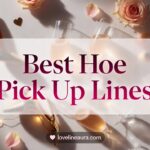 Hoe Pickup Lines