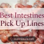 Intestines Pickup Lines