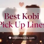 Kobi Pickup Lines