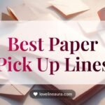 Paper Pickup Lines