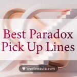 Paradox Pickup Lines