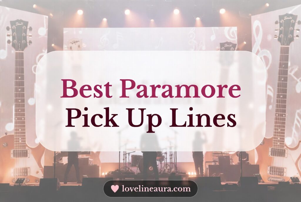 Paramore Pickup Lines
