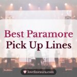 Paramore Pickup Lines