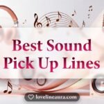 Sound Pickup Lines