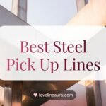 Steel Pickup Lines