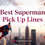 Superman Pickup Lines