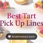 Tart Pickup Lines