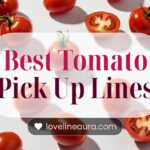 Tomato Pickup Lines