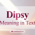Dipsy Meaning in Text