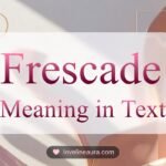 Frescade Meaning in Text