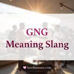 GNG Meaning Slang