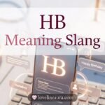 HB Meaning in Slang
