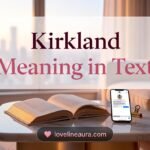 Kirkland Meaning in Text