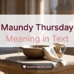 Maundy Thursday Meaning in Text