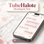 TubeHalote Meaning in Text